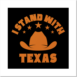 I Stand With Texas Posters and Art